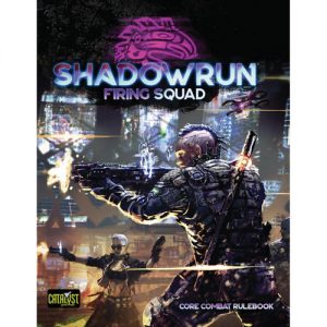 Shadowrun 6th Edition Firing Squad