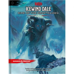 Dungeons & Dragons 5th Edition Icewind Dale Rime Of The Frostmaiden