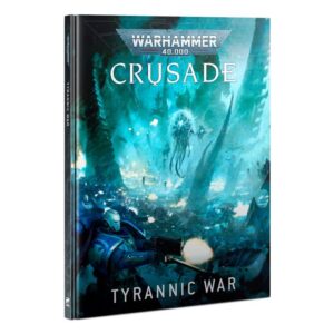 Warhammer 40000 Crusade Tyrannic War