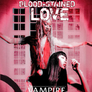 Vampire The Masquerade 5th Edition Blood-Stained Love Sourcebook